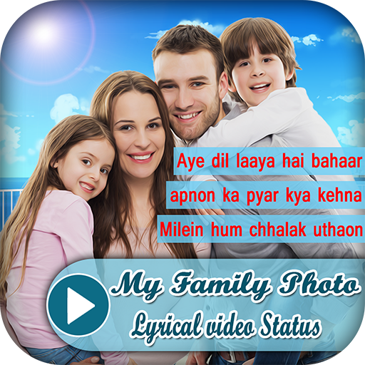 My Family Photo Lyrical Video Status APK v4.0 Download