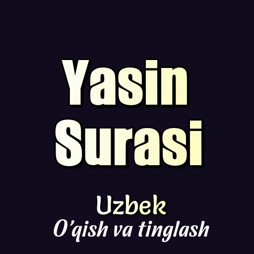 Yasin Surasi Uzbek (MP3 MP4) APK v5.6 Download