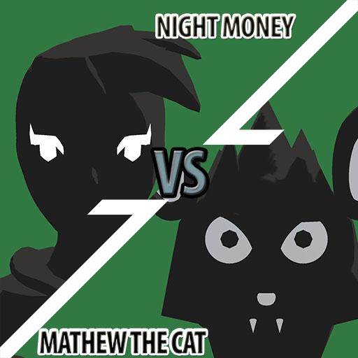Night Money VS Mathew The Cat APK Download
