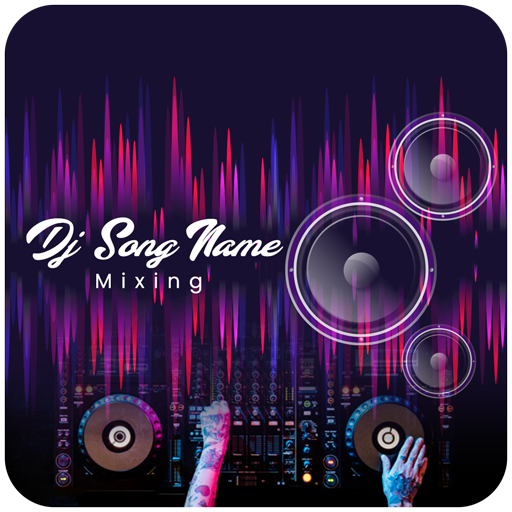 Dj Song Name Mixing App APK 63.3.10 Download