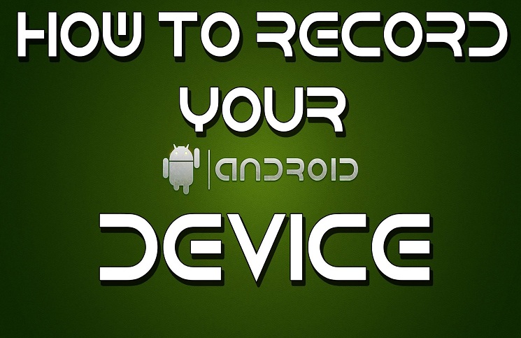 android screen recorder, best abdroid screen recording app
