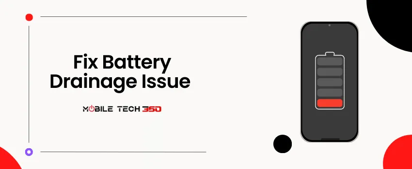 fix battery drainage issue