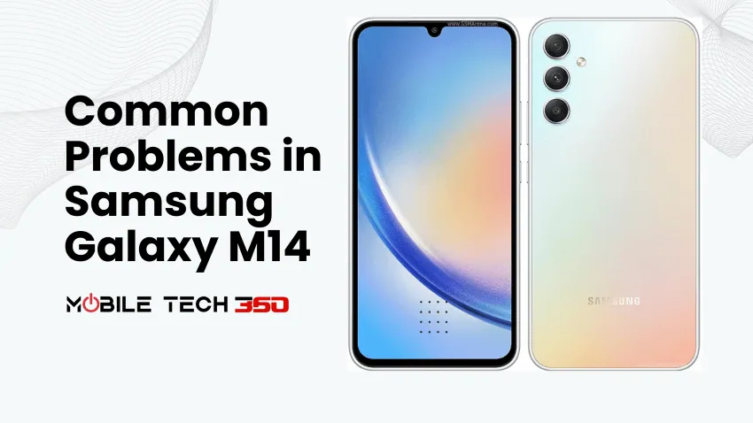 Common problems in samsung galaxy m14