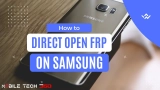 Direct Open FRP Guide For Samsung